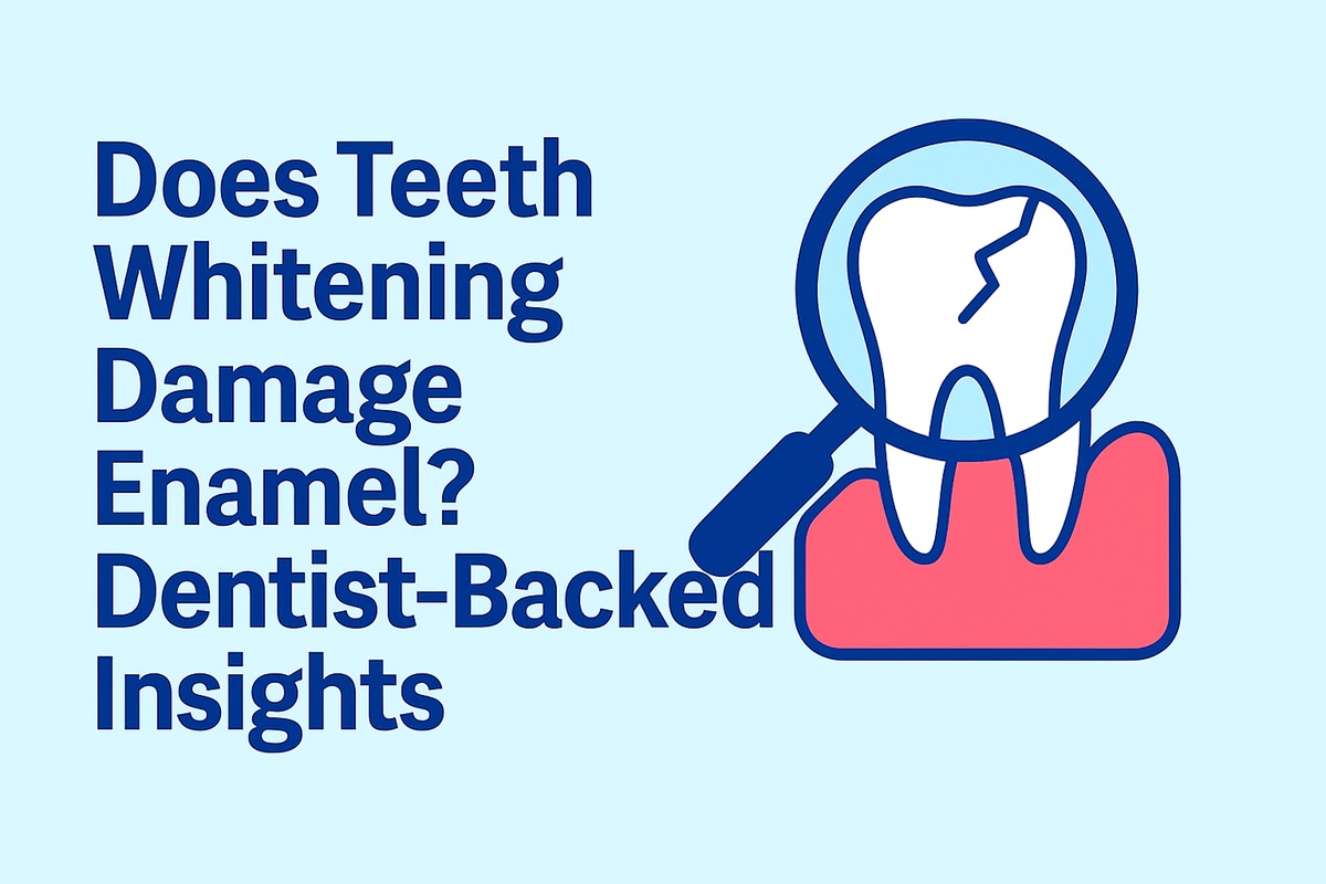 Does Teeth Whitening Damage Enamel Dentist-Backed Insights